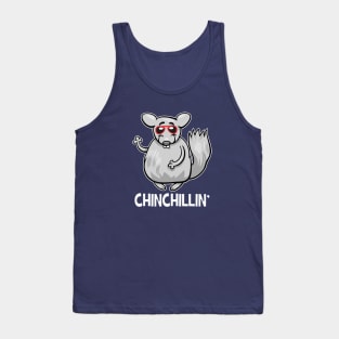 Chinchillin Tank Top